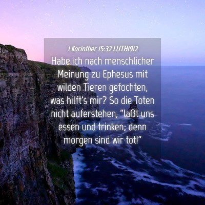 Picture 04 - 1 Korinther 15:32 LUTH1912 - Habe ich nach menschlicher Meinung zu Ephesus mit - Bible Verse Picture