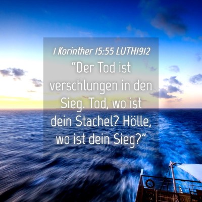 Picture 04 - 1 Korinther 15:55 LUTH1912 - “Der Tod ist verschlungen in den Sieg. Tod, wo - Bible Verse Picture