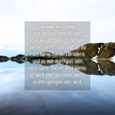 Picture 04 - 1 Korinther 16:12 LUTH1912 - Von Apollos, dem Bruder, aber wisset, daß ich - Bible Verse Picture