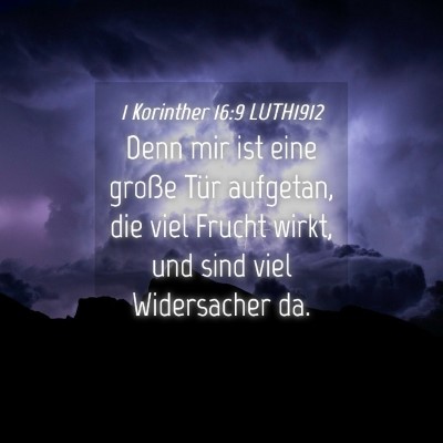Picture 04 - 1 Korinther 16:9 LUTH1912 - Denn mir ist eine große Tür aufgetan, die viel - Bible Verse Picture