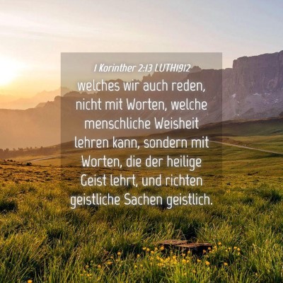 Picture 04 - 1 Korinther 2:13 LUTH1912 - welches wir auch reden, nicht mit Worten, welche - Bible Verse Picture