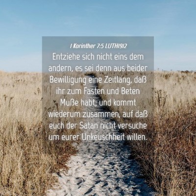 Picture 04 - 1 Korinther 7:5 LUTH1912 - Entziehe sich nicht eins dem andern, es sei denn - Bible Verse Picture