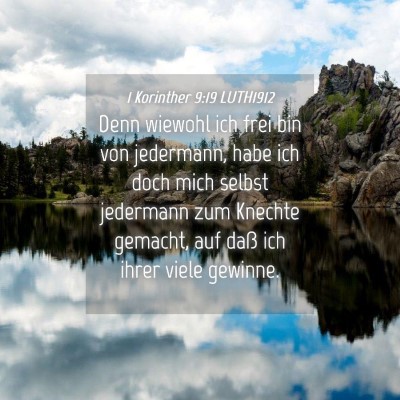 Picture 04 - 1 Korinther 9:19 LUTH1912 - Denn wiewohl ich frei bin von jedermann, habe ich - Bible Verse Picture