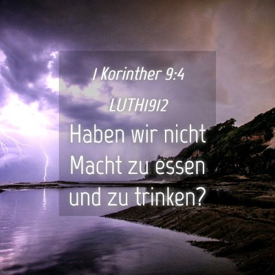 Picture 04 - 1 Korinther 9:4 LUTH1912 - Haben wir nicht Macht zu essen und zu - Bible Verse Picture