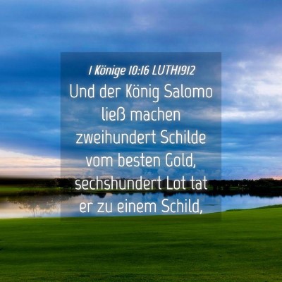 Picture 04 - 1 Könige 10:16 LUTH1912 - Und der König Salomo ließ machen zweihundert - Bible Verse Picture
