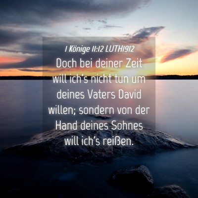 Picture 04 - 1 Könige 11:12 LUTH1912 - Doch bei deiner Zeit will ich's nicht tun um - Bible Verse Picture