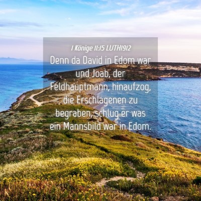 Picture 04 - 1 Könige 11:15 LUTH1912 - Denn da David in Edom war und Joab, der - Bible Verse Picture