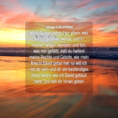 Picture 04 - 1 Könige 11:38 LUTH1912 - Wirst du nun gehorchen allem, was ich dir - Bible Verse Picture