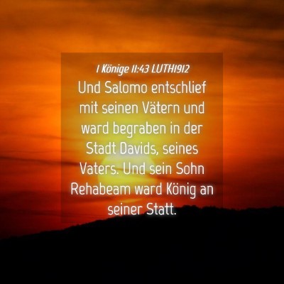 Picture 04 - 1 Könige 11:43 LUTH1912 - Und Salomo entschlief mit seinen Vätern und ward - Bible Verse Picture