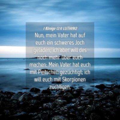 Picture 04 - 1 Könige 12:11 LUTH1912 - Nun, mein Vater hat auf euch ein schweres Joch - Bible Verse Picture