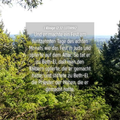 Picture 04 - 1 Könige 12:32 LUTH1912 - Und er machte ein Fest am fünfzehnten Tage des - Bible Verse Picture