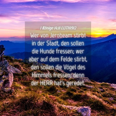 Picture 04 - 1 Könige 14:11 LUTH1912 - Wer von Jerobeam stirbt in der Stadt, den sollen - Bible Verse Picture