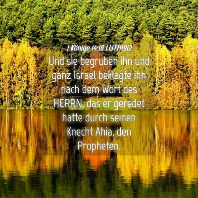 Picture 04 - 1 Könige 14:18 LUTH1912 - Und sie begruben ihn und ganz Israel beklagte ihn - Bible Verse Picture