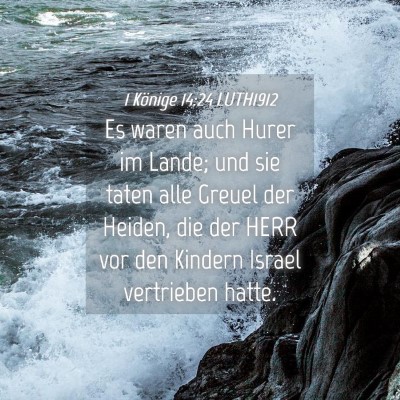 Picture 04 - 1 Könige 14:24 LUTH1912 - Es waren auch Hurer im Lande; und sie taten alle - Bible Verse Picture