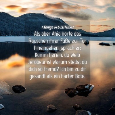 Picture 04 - 1 Könige 14:6 LUTH1912 - Als aber Ahia hörte das Rauschen ihrer Füße - Bible Verse Picture