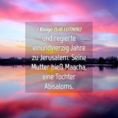 Picture 04 - 1 Könige 15:10 LUTH1912 - und regierte einundvierzig Jahre zu Jerusalem. - Bible Verse Picture