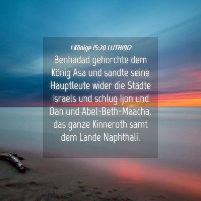 Picture 04 - 1 Könige 15:20 LUTH1912 - Benhadad gehorchte dem König Asa und sandte - Bible Verse Picture