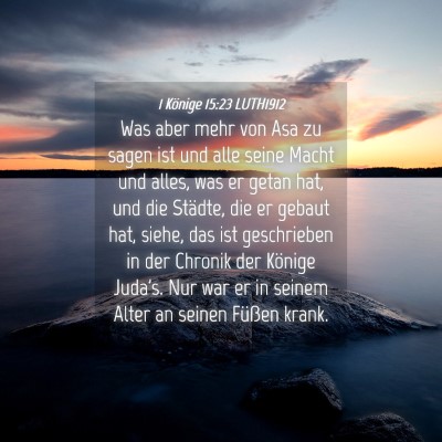 Picture 04 - 1 Könige 15:23 LUTH1912 - Was aber mehr von Asa zu sagen ist und alle seine - Bible Verse Picture