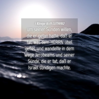 Picture 04 - 1 Könige 16:19 LUTH1912 - um seiner Sünden willen, die er getan hatte, - Bible Verse Picture