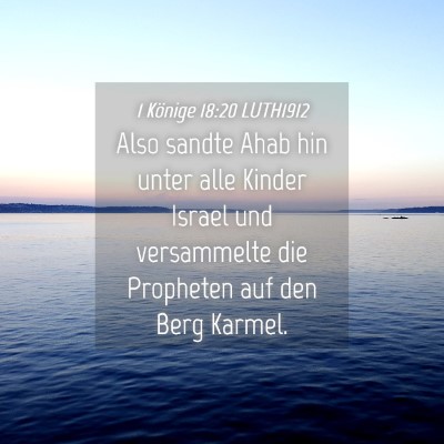Picture 04 - 1 Könige 18:20 LUTH1912 - Also sandte Ahab hin unter alle Kinder Israel und - Bible Verse Picture