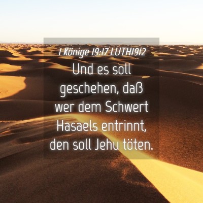 Picture 04 - 1 Könige 19:17 LUTH1912 - Und es soll geschehen, daß wer dem Schwert - Bible Verse Picture