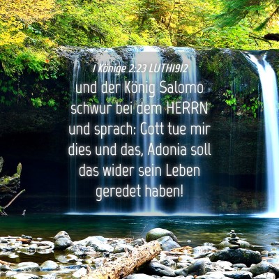 Picture 04 - 1 Könige 2:23 LUTH1912 - und der König Salomo schwur bei dem HERRN und - Bible Verse Picture