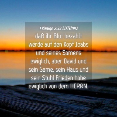 Picture 04 - 1 Könige 2:33 LUTH1912 - daß ihr Blut bezahlt werde auf den Kopf Joabs - Bible Verse Picture