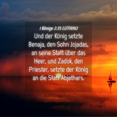 Picture 04 - 1 Könige 2:35 LUTH1912 - Und der König setzte Benaja, den Sohn Jojadas, - Bible Verse Picture
