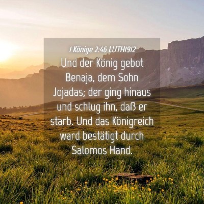 Picture 04 - 1 Könige 2:46 LUTH1912 - Und der König gebot Benaja, dem Sohn Jojadas; - Bible Verse Picture