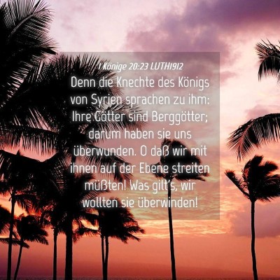 Picture 04 - 1 Könige 20:23 LUTH1912 - Denn die Knechte des Königs von Syrien sprachen - Bible Verse Picture