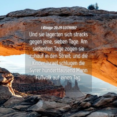 Picture 04 - 1 Könige 20:29 LUTH1912 - Und sie lagerten sich stracks gegen jene, sieben - Bible Verse Picture