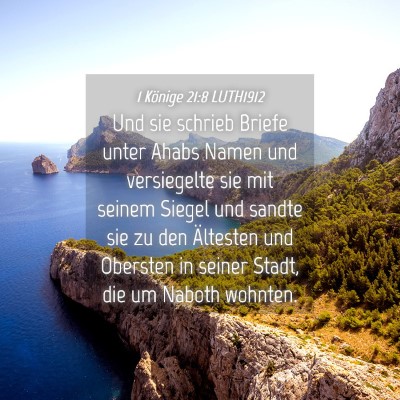 Picture 04 - 1 Könige 21:8 LUTH1912 - Und sie schrieb Briefe unter Ahabs Namen und - Bible Verse Picture