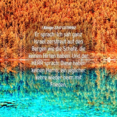 Picture 04 - 1 Könige 22:17 LUTH1912 - Er sprach: Ich sah ganz Israel zerstreut auf den - Bible Verse Picture