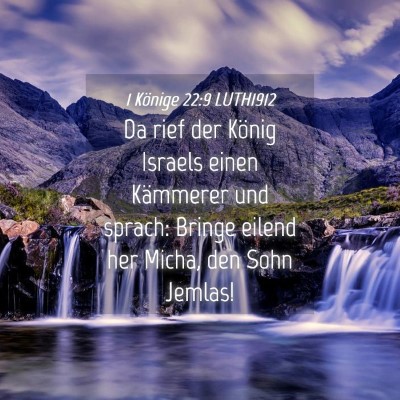 Picture 04 - 1 Könige 22:9 LUTH1912 - Da rief der König Israels einen Kämmerer und - Bible Verse Picture