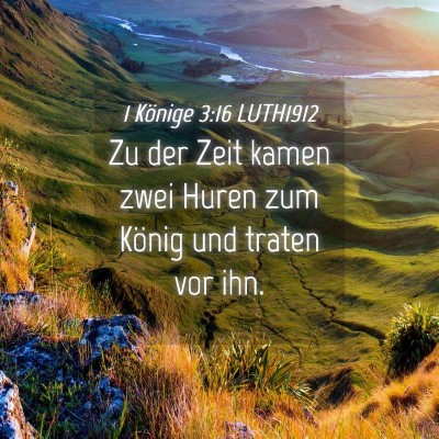 Picture 04 - 1 Könige 3:16 LUTH1912 - Zu der Zeit kamen zwei Huren zum König und - Bible Verse Picture