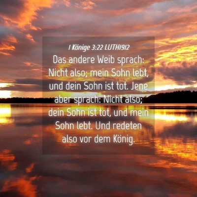 Picture 04 - 1 Könige 3:22 LUTH1912 - Das andere Weib sprach: Nicht also; mein Sohn - Bible Verse Picture