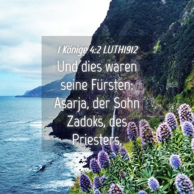 Picture 04 - 1 Könige 4:2 LUTH1912 - Und dies waren seine Fürsten: Asarja, der Sohn - Bible Verse Picture