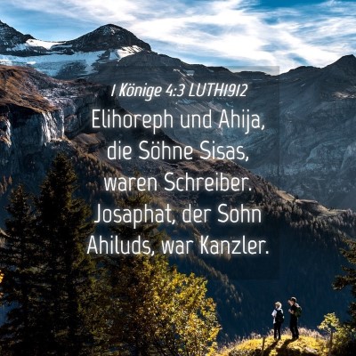 Picture 04 - 1 Könige 4:3 LUTH1912 - Elihoreph und Ahija, die Söhne Sisas, waren - Bible Verse Picture