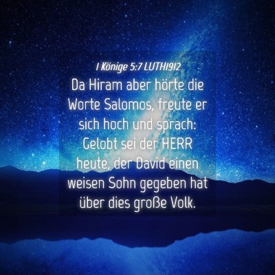 Picture 04 - 1 Könige 5:7 LUTH1912 - Da Hiram aber hörte die Worte Salomos, freute er - Bible Verse Picture