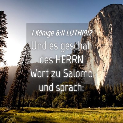 Picture 04 - 1 Könige 6:11 LUTH1912 - Und es geschah des HERRN Wort zu Salomo und - Bible Verse Picture