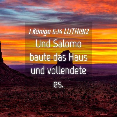 Picture 04 - 1 Könige 6:14 LUTH1912 - Und Salomo baute das Haus und vollendete - Bible Verse Picture