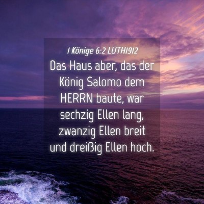 Picture 04 - 1 Könige 6:2 LUTH1912 - Das Haus aber, das der König Salomo dem HERRN - Bible Verse Picture
