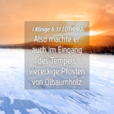 Picture 04 - 1 Könige 6:33 LUTH1912 - Also machte er auch im Eingang des Tempels - Bible Verse Picture