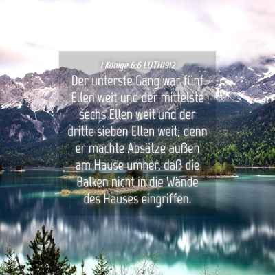 Picture 04 - 1 Könige 6:6 LUTH1912 - Der unterste Gang war fünf Ellen weit und der - Bible Verse Picture