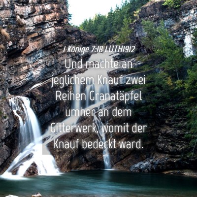 Picture 04 - 1 Könige 7:18 LUTH1912 - Und machte an jeglichem Knauf zwei Reihen - Bible Verse Picture