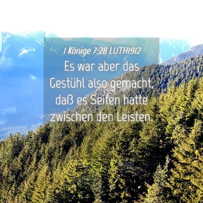 Picture 04 - 1 Könige 7:28 LUTH1912 - Es war aber das Gestühl also gemacht, daß es - Bible Verse Picture