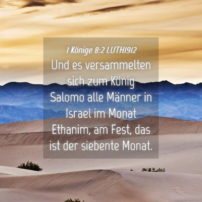 Picture 04 - 1 Könige 8:2 LUTH1912 - Und es versammelten sich zum König Salomo alle - Bible Verse Picture