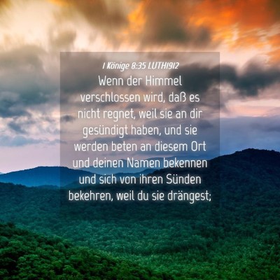 Picture 04 - 1 Könige 8:35 LUTH1912 - Wenn der Himmel verschlossen wird, daß es nicht - Bible Verse Picture