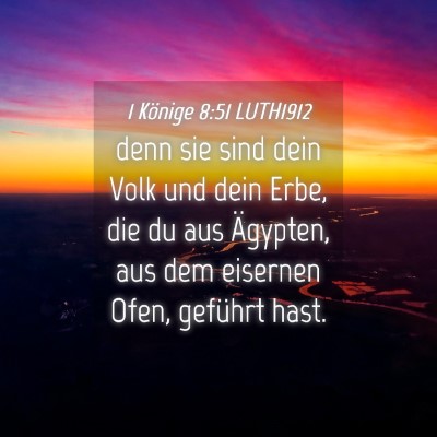 Picture 04 - 1 Könige 8:51 LUTH1912 - denn sie sind dein Volk und dein Erbe, die du aus - Bible Verse Picture