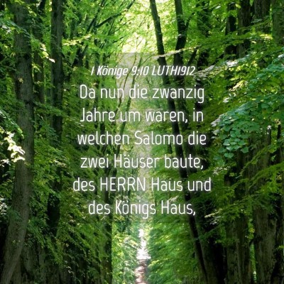 Picture 04 - 1 Könige 9:10 LUTH1912 - Da nun die zwanzig Jahre um waren, in welchen - Bible Verse Picture